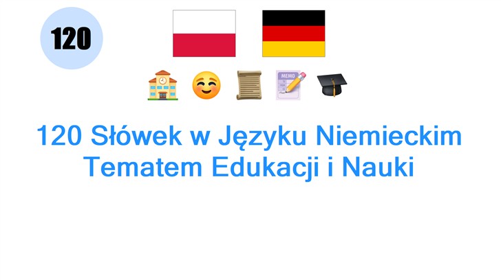 120 Słówek w Języku Niemieckim Tematem Edukacji i Nauki
